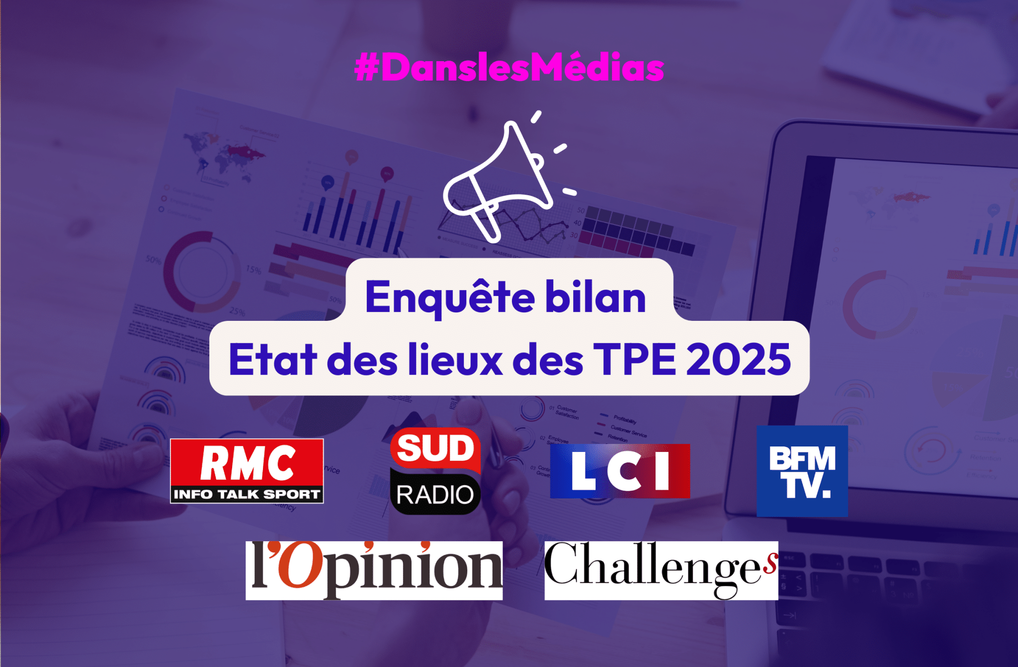 État des lieux des TPE - Bilan 2025 : les médias relaient les chiffres et les constats de notre enquête !